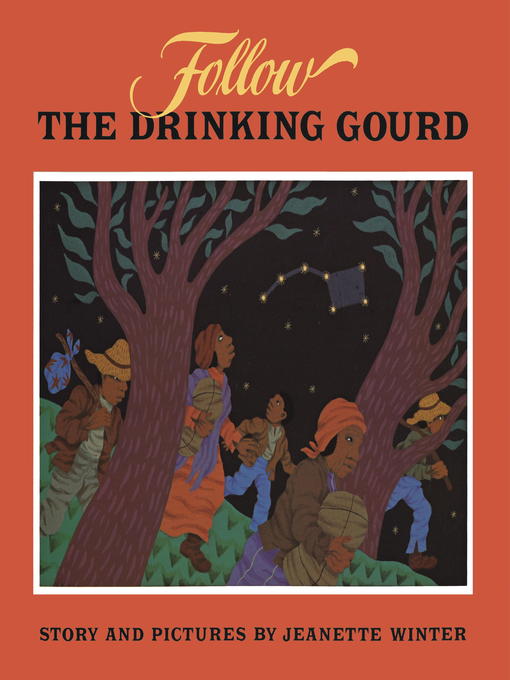 Title details for Follow the Drinking Gourd by Jeanette Winter - Wait list